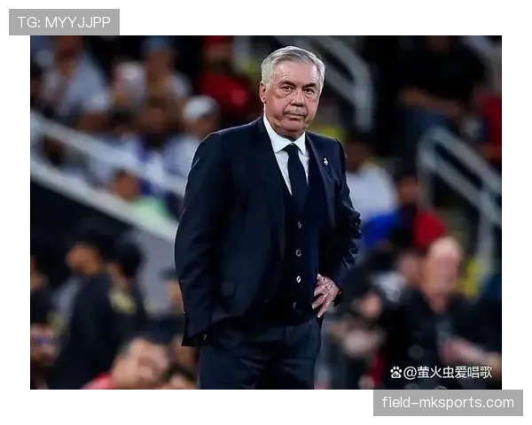 安切洛蒂球队表现趋势 安切洛蒂球队表现趋势